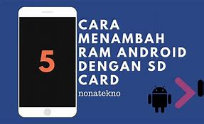 Cara Menambah Ram Dengan Kartu Sd