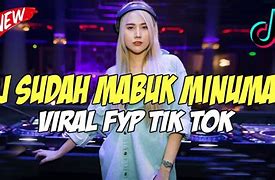 Mabuk Minuman Ditambah Mabuk Judi Remix Tiktok Live Download